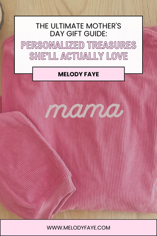 The Ultimate Mother's Day Gift Guide: Personalized Treasures She'll Actually Love