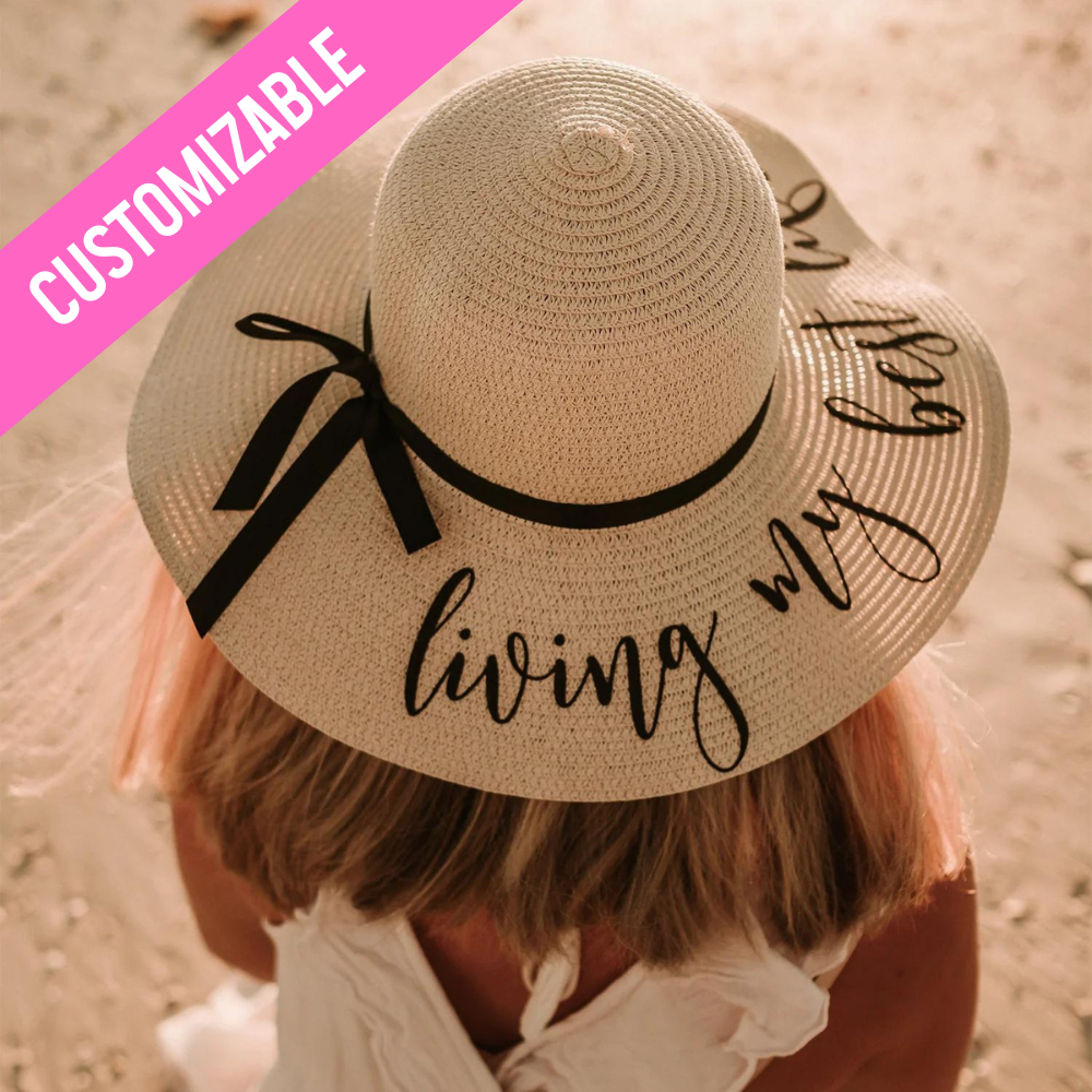 Personalized Living My Best Life or Your Choice of Wording Beach Hat Floppy Hat