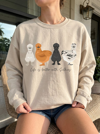 Life Is Better with Silkies Sweatshirt