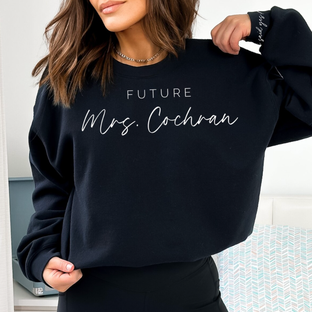 Future Mrs Sweatshirt (I Said Yes Sleeve)