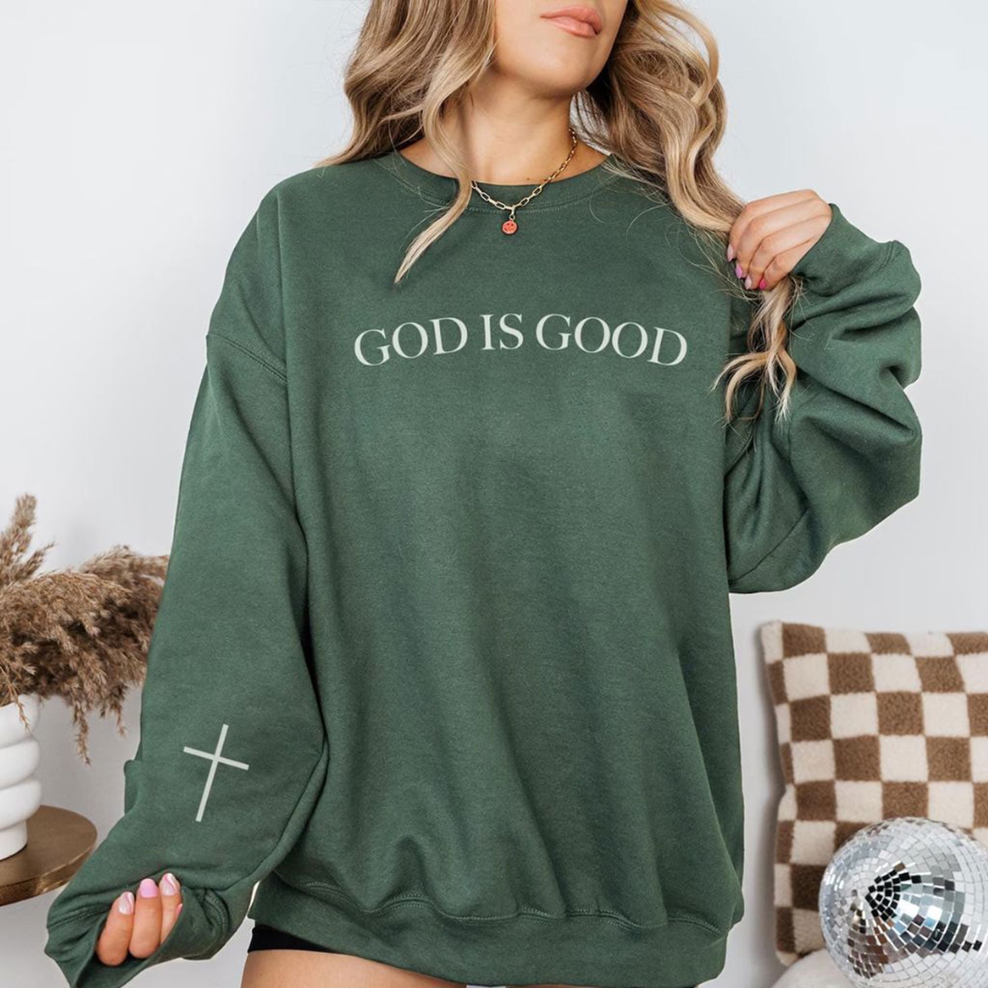 God Is Good Christian Sweatshirt